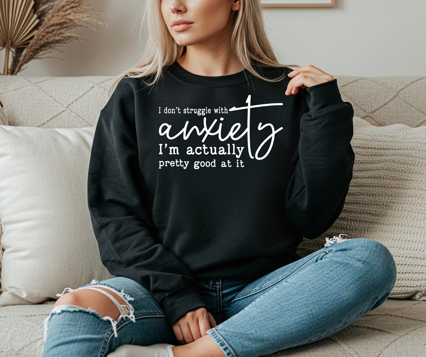 I Don't Struggle With Anxiety