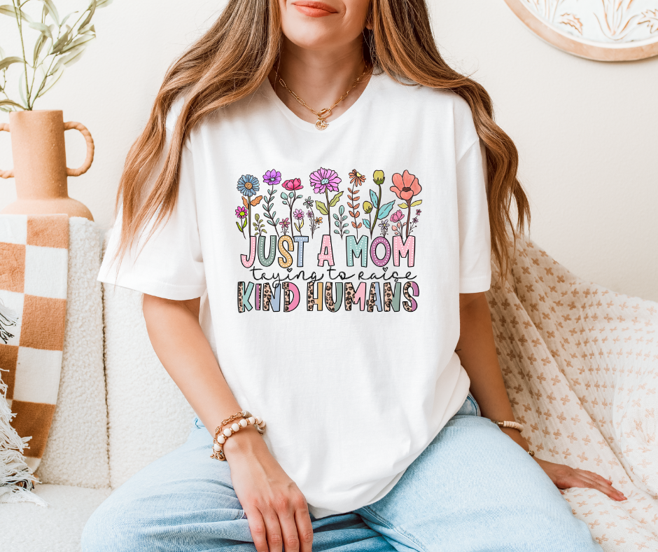 Just A Mom Trying Raise Kind Humans