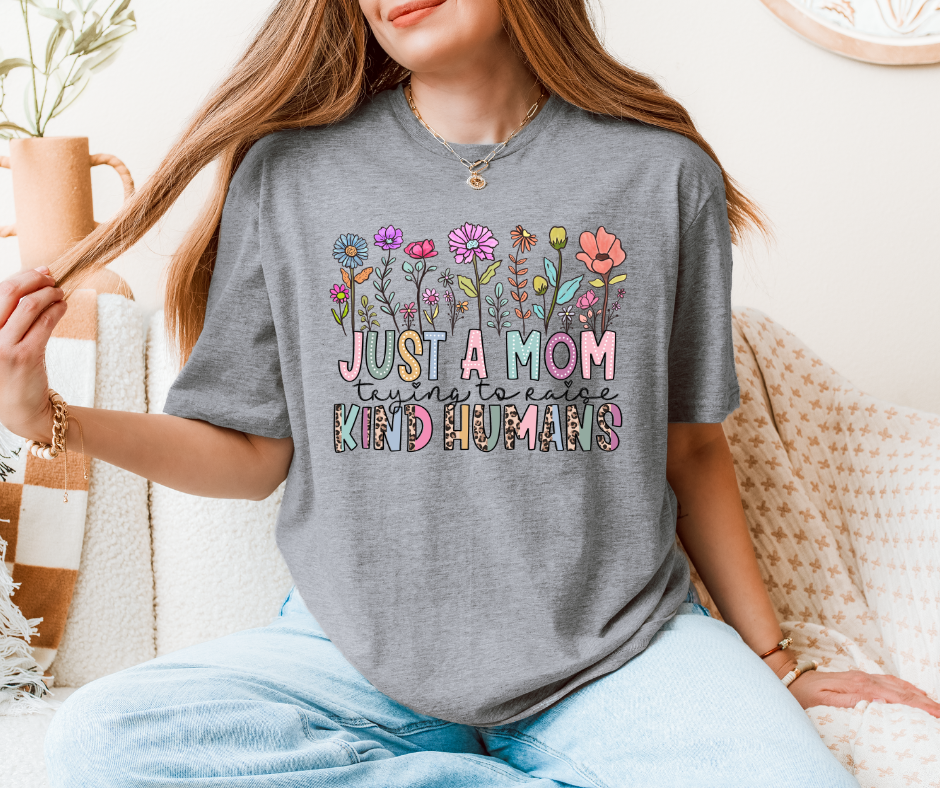 Just A Mom Trying Raise Kind Humans