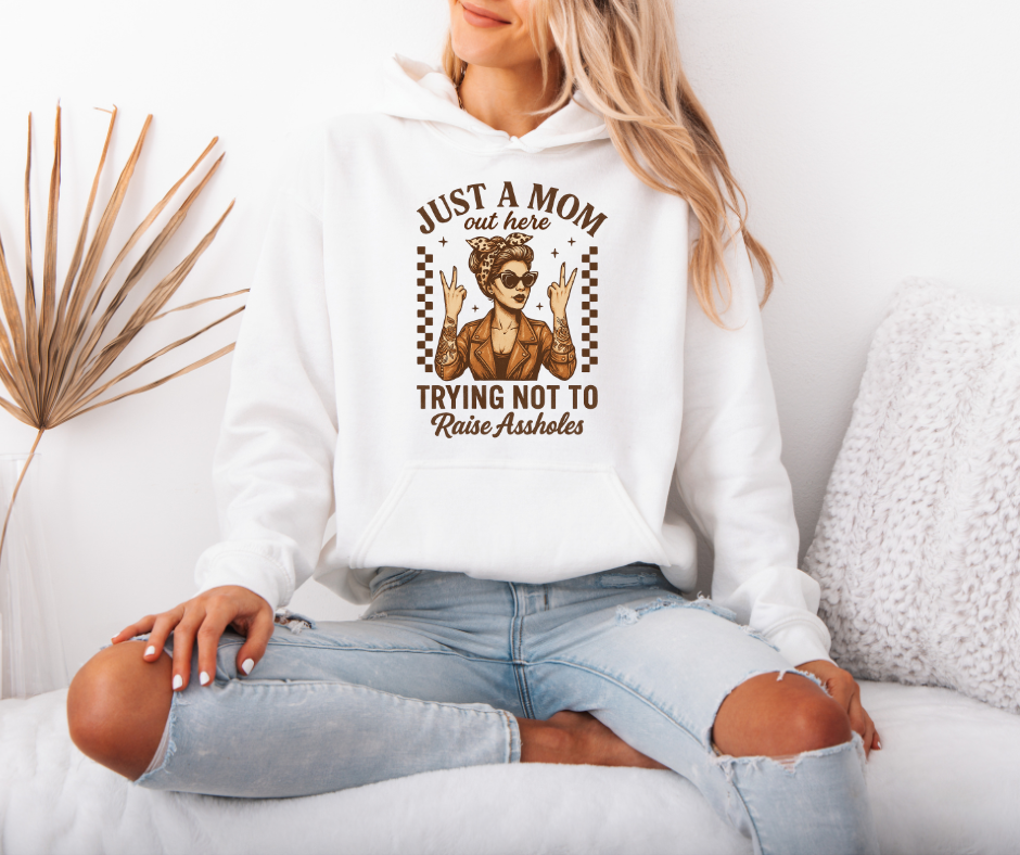 Just Mom Trying Not Raise Assholes