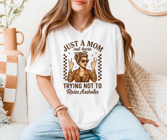Just Mom Trying Not Raise Assholes